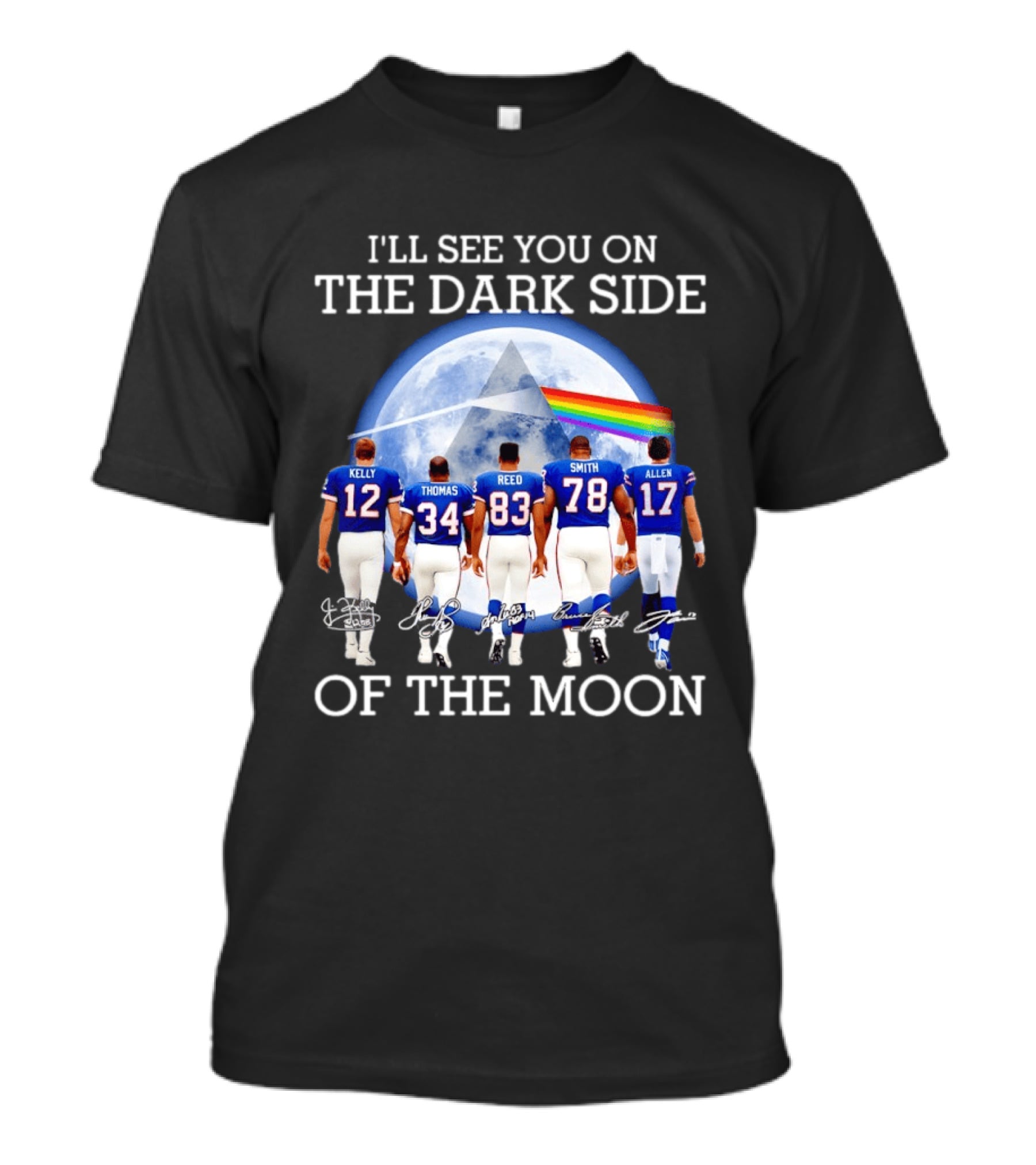 Buffalo Bills Players I'll See You On The Dark Side Of The Moon NFL Legends Tribute Kelly Thomas Reed Smith Allen T-Shirt