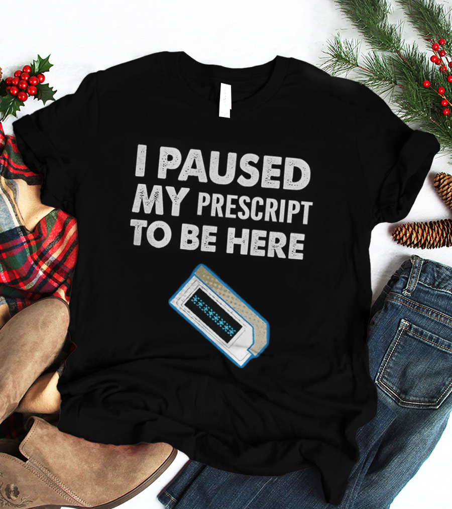 I Paused My Prescript To Be Here Cassette Tape T-Shirt