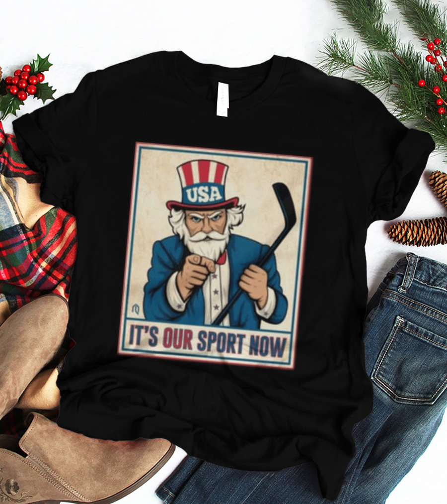 USA Hockey Uncle Sam It's Our Sport Now T-Shirt