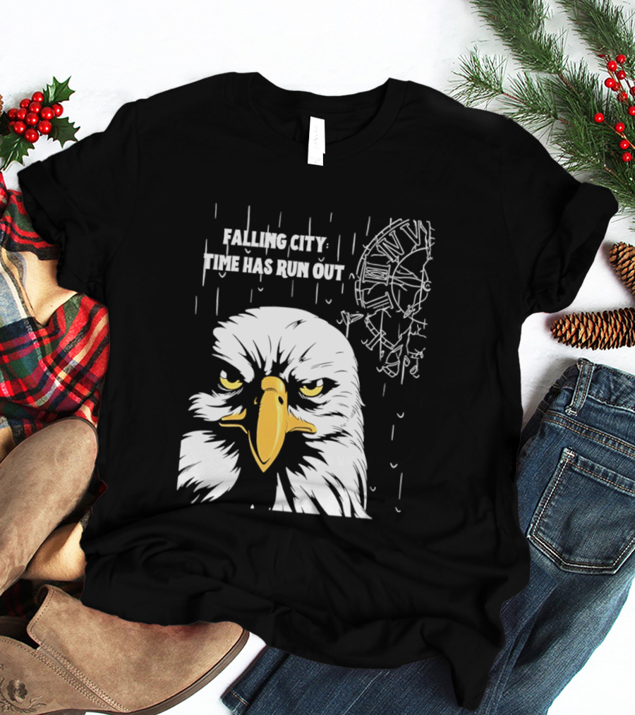 Falling City Time Has Run Out Eagle T-Shirt