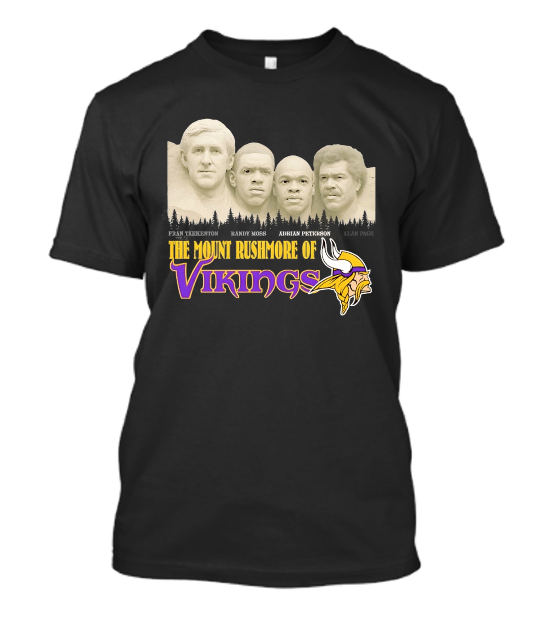 Mount Rushmore Of Vikings Fran Tarkenton Alan Page Randy Moss Adrian Peterson T-Shirt