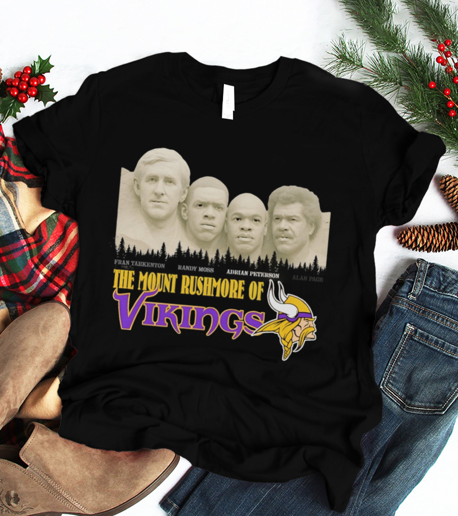Mount Rushmore Of Vikings Fran Tarkenton Alan Page Randy Moss Adrian Peterson T-Shirt