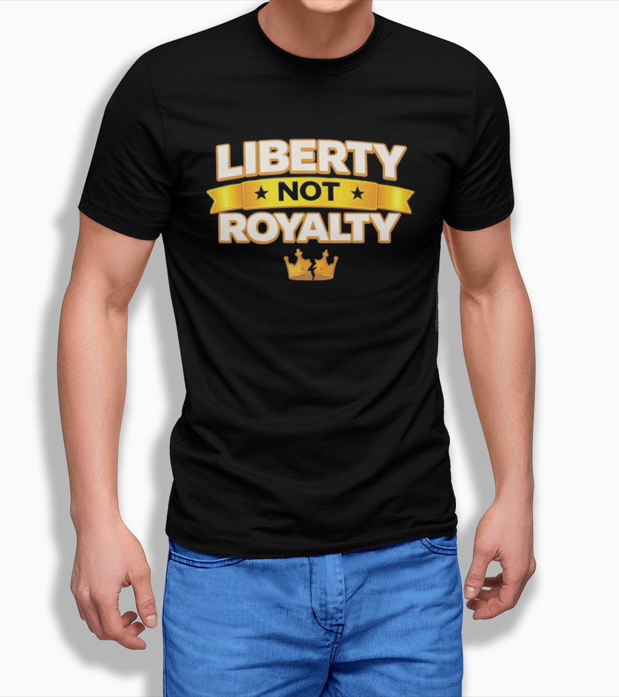 Liberty Not Royalty Crown Banner T-Shirt