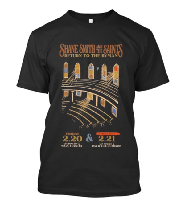 Shane Smith And The Saints Return To The Ryman Feb 20 And 21 2026 Sold Out T-Shirt