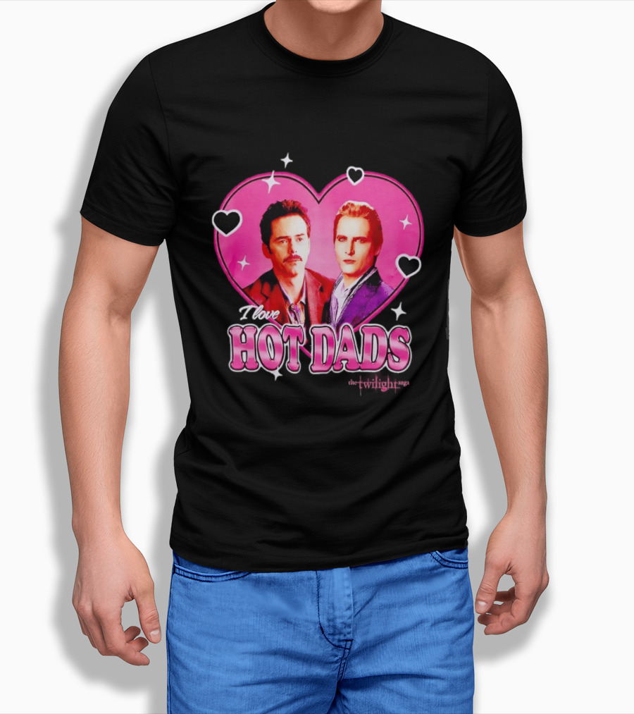 I Love Hot Dads Twilight Saga T-Shirt