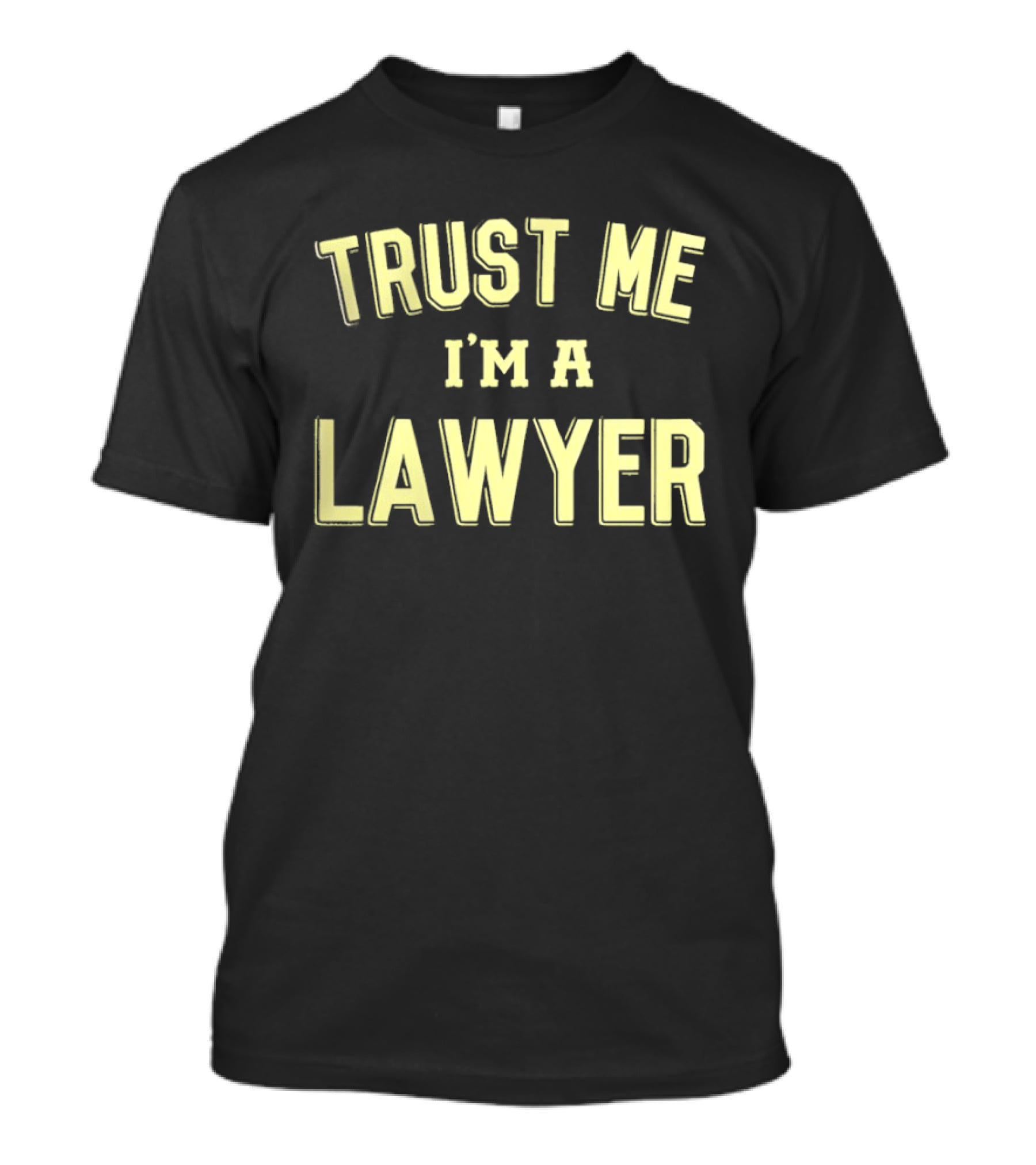 Trust Me I'm A Lawyer T-Shirt