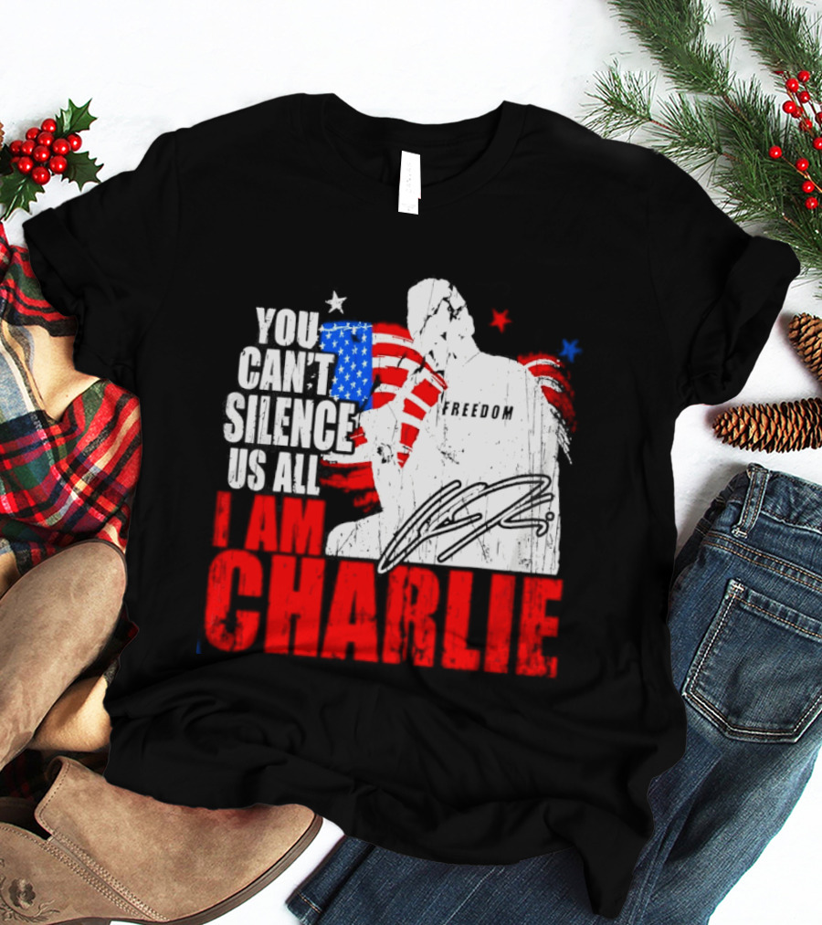You Can't Silence Us All I Am Charlie Kirk Freedom USA Flag T-Shirt