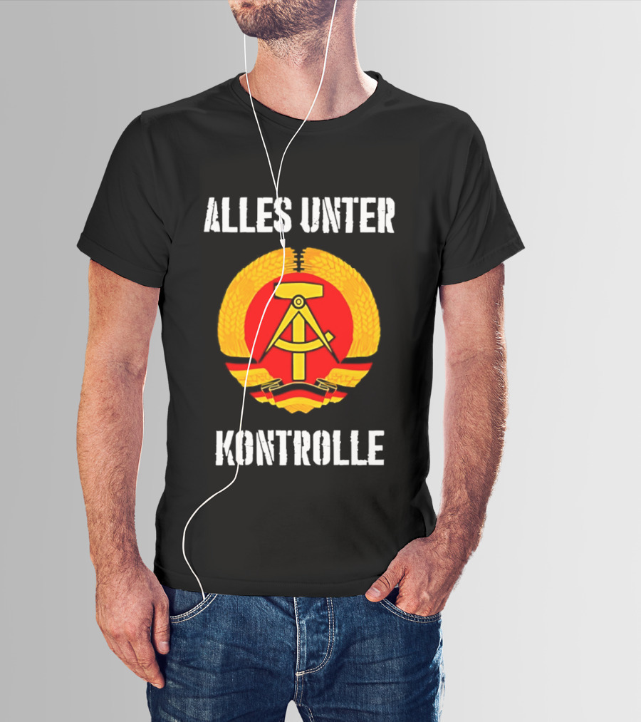 Alles Unter Kontrolle DDR Emblem Symbol Wreath And Hammer T-Shirt