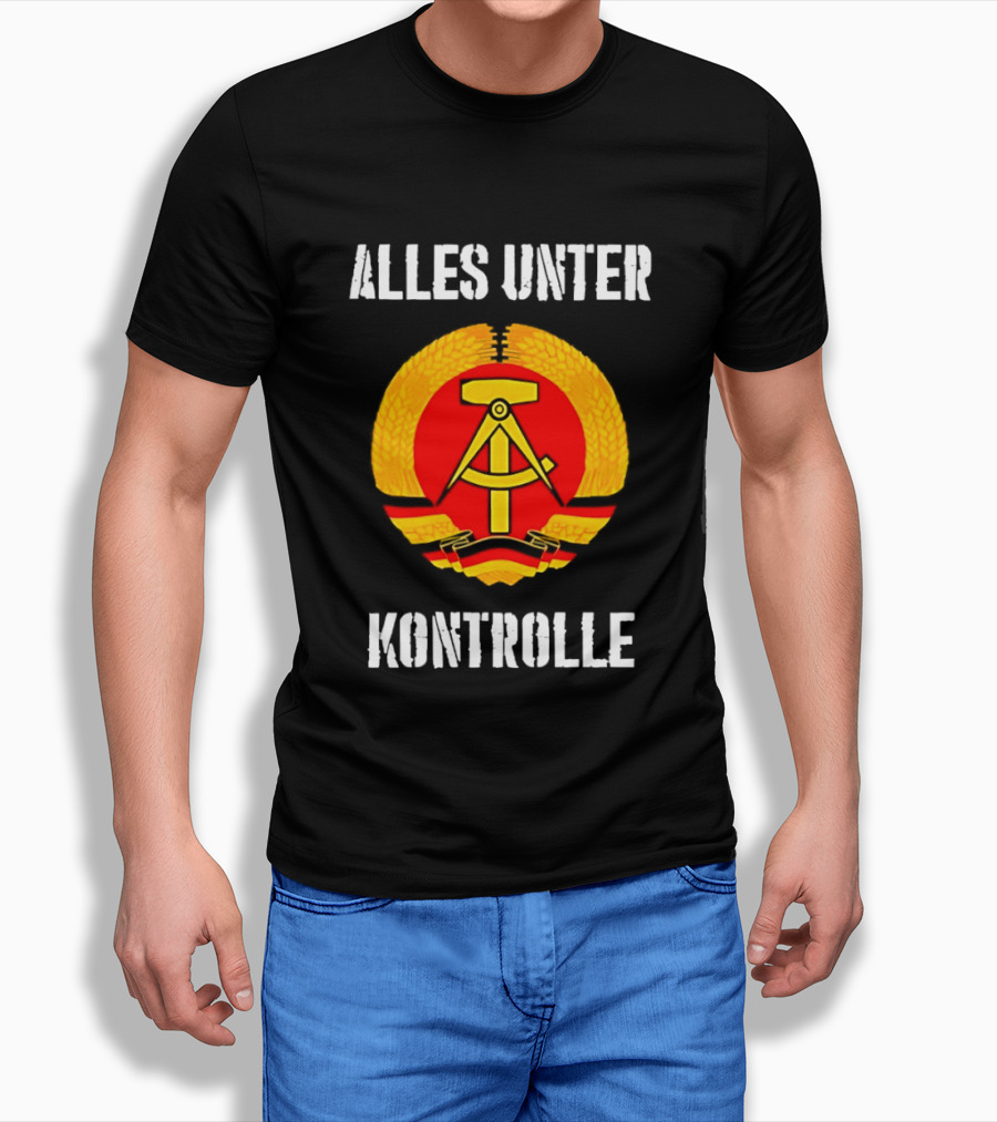 Alles Unter Kontrolle DDR Emblem Symbol Wreath And Hammer T-Shirt