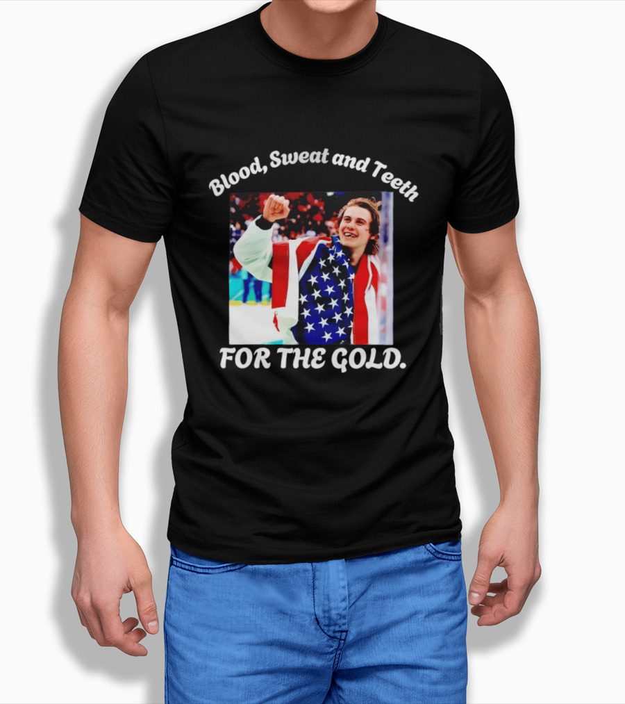 Blood Sweat And Teeth For The Gold USA Hockey T-Shirt