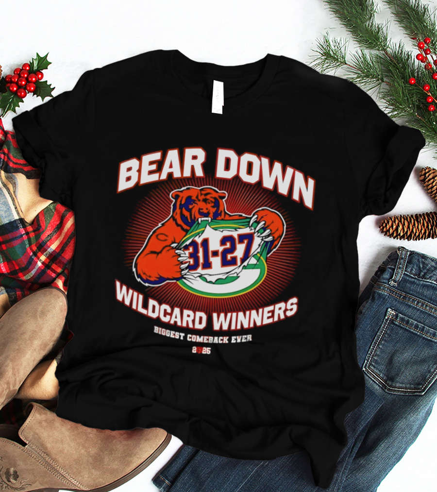 Bear Down Wildcard Winners Biggest Comeback 31 27 2 25 T-Shirt