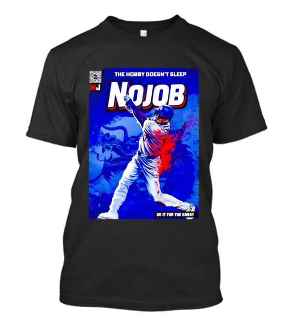 Shohei Ohtani Nojob The Hobby Doesn't Sleep Do It For The Hobby Baseball Dragon T-Shirt