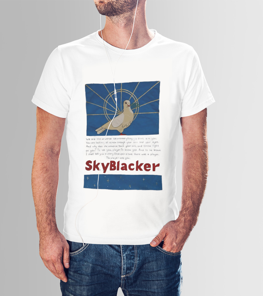 Dove SkyBlacker We Are The Universe We Are Everything You Think Isn't You T-Shirt