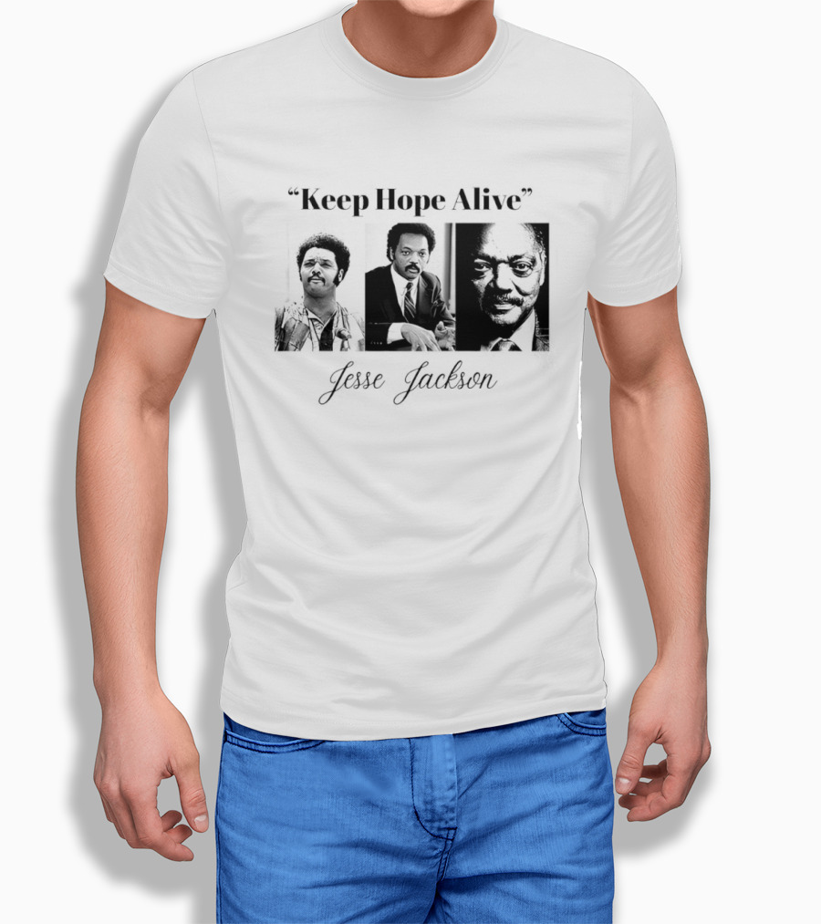 Keep Hope Alive Jesse Jackson T-Shirt