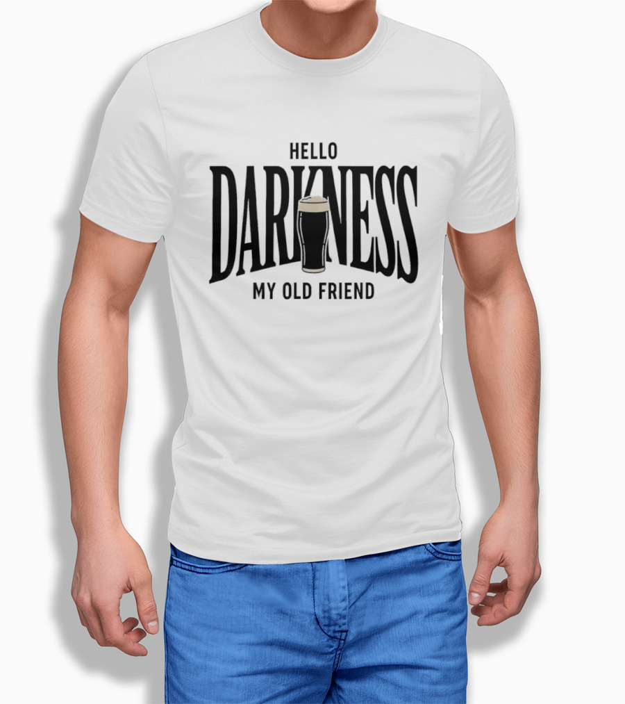 Hello Darkness My Old Friend Irish Beer Festive Stout Ale मजाकिया क'तिक बान ڪرڻ T-Shirt