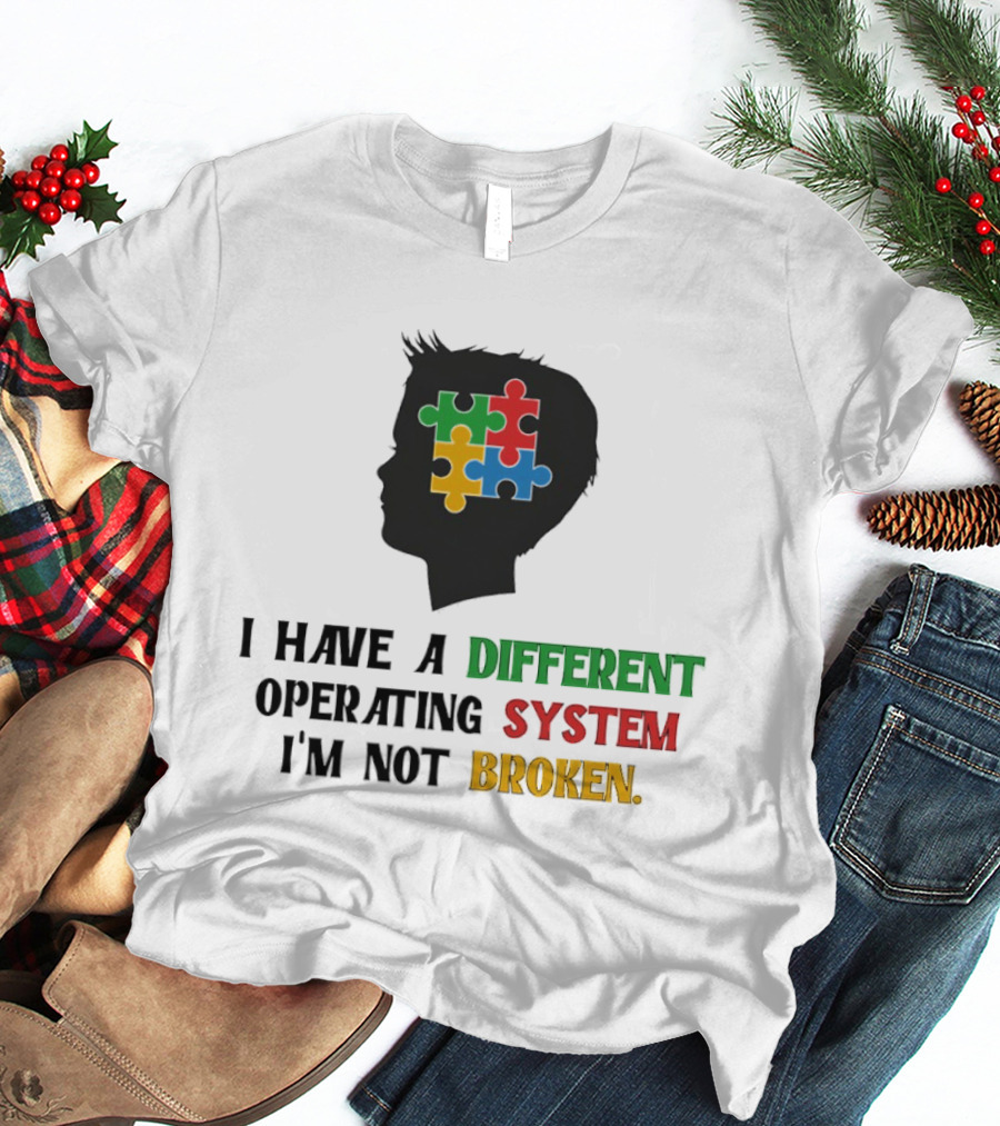 I Have A Different Operating System I'm Not Broken Autism Awareness Puzzle T-Shirt