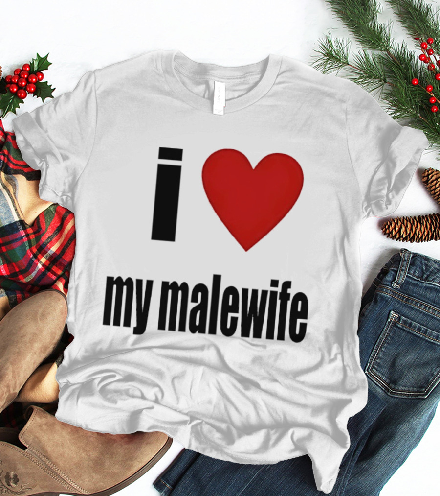 I Love My Malewife Heart Shape T-Shirt