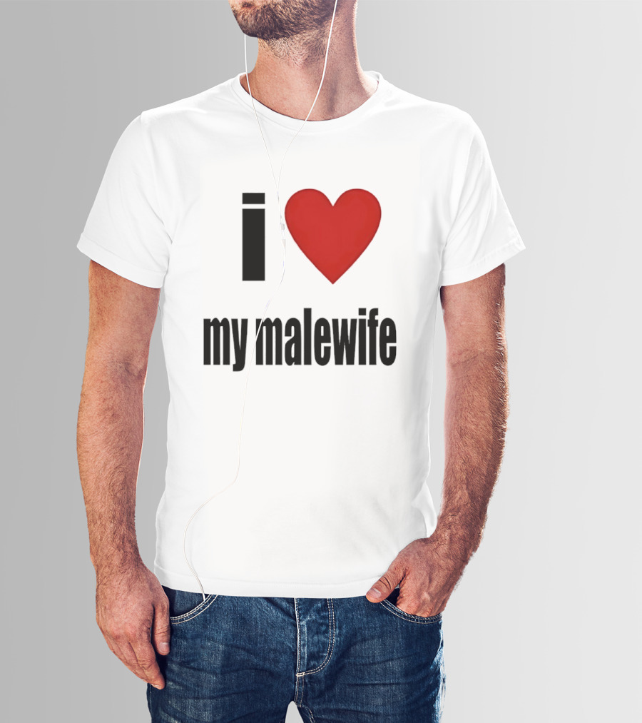 I Love My Malewife Heart Shape T-Shirt
