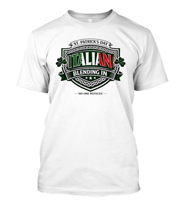St Patrick's Day Italian Blending In No One Noticed Shamrock T-Shirt