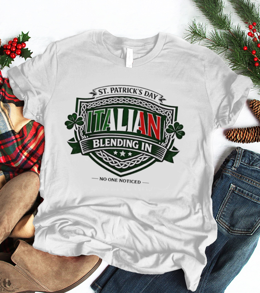St Patrick's Day Italian Blending In No One Noticed Shamrock T-Shirt