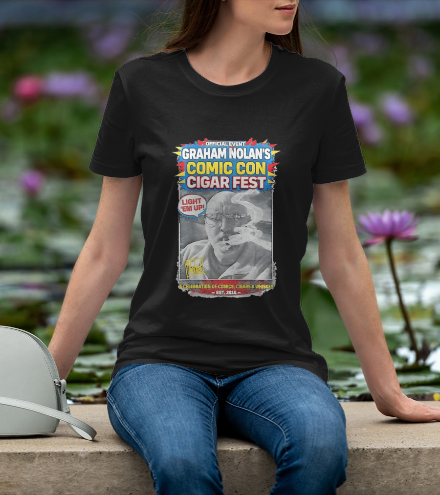 Official Event Graham Nolan's Comic Con Cigar Fest Light 'Em Up Celebration Of Comics Cigars Whiskey Est. 2018 T-Shirt