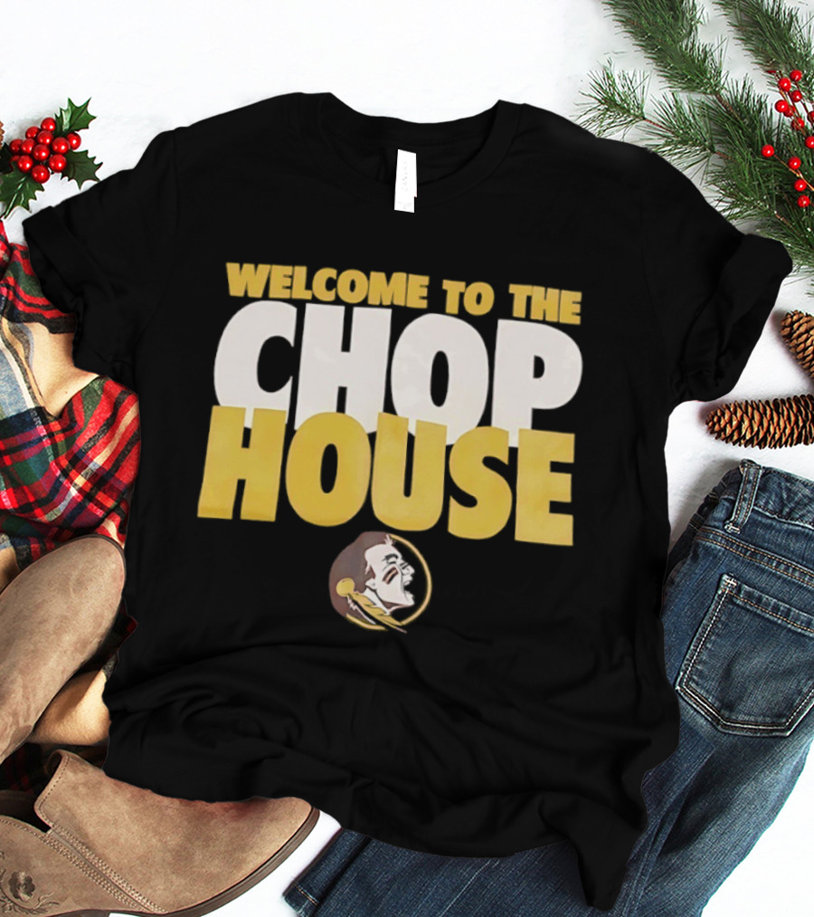 Florida State Seminoles Welcome To The Chop House T-Shirt
