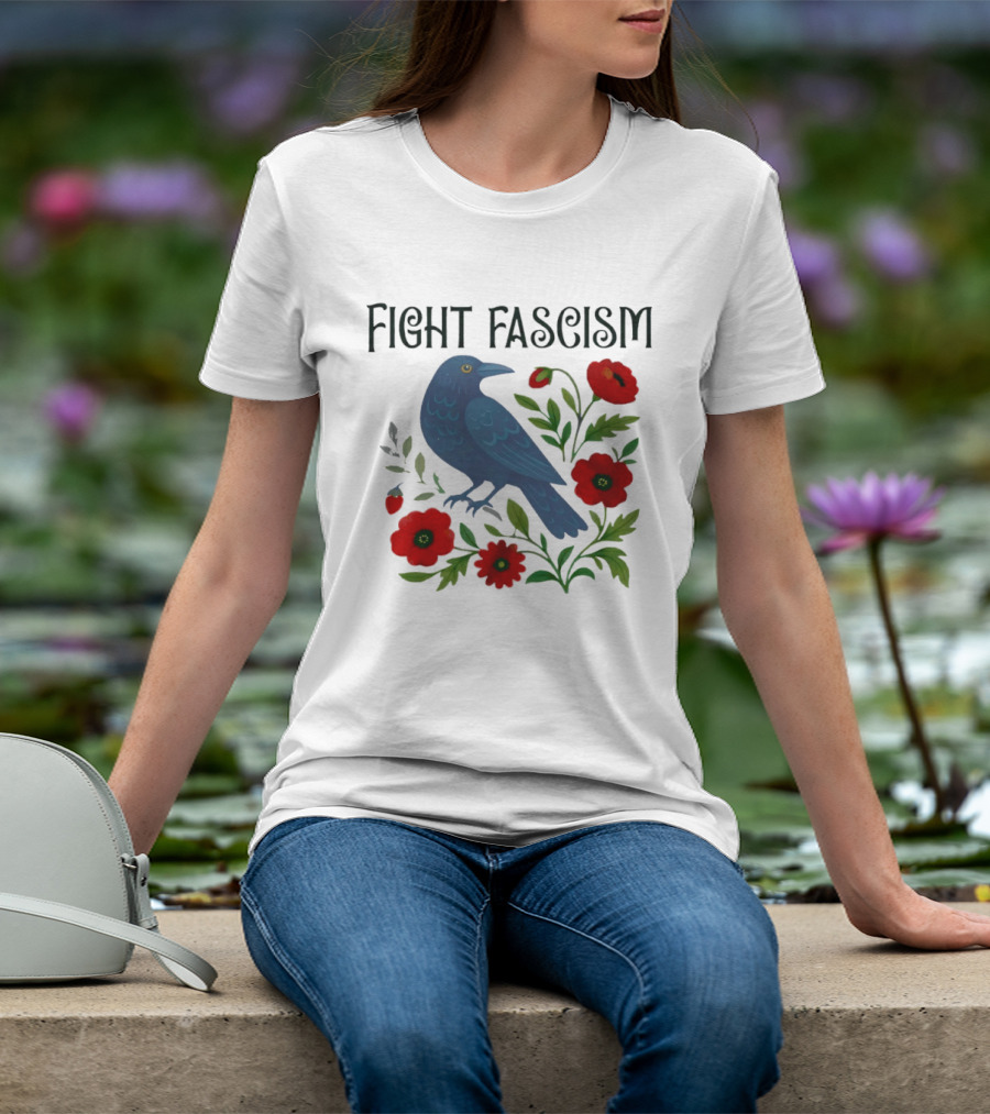 Fight Fascism Floral Protest Resistance T-Shirt