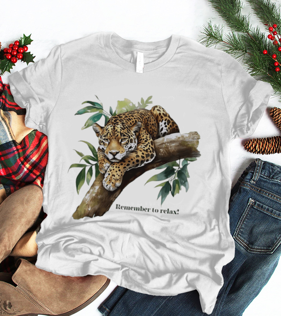 Jaguar Remember To Relax Nature Relaxation Wildlife T-Shirt