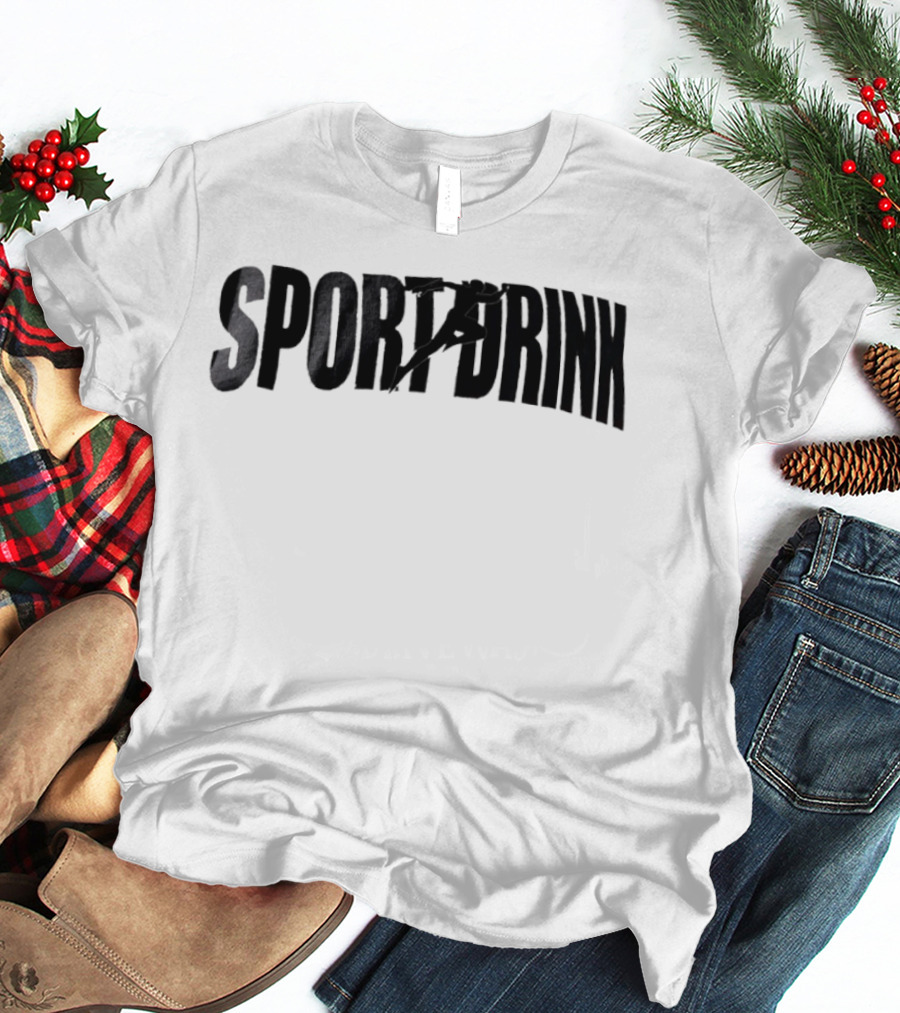 SPORTDRINK Sport Drink T-Shirt