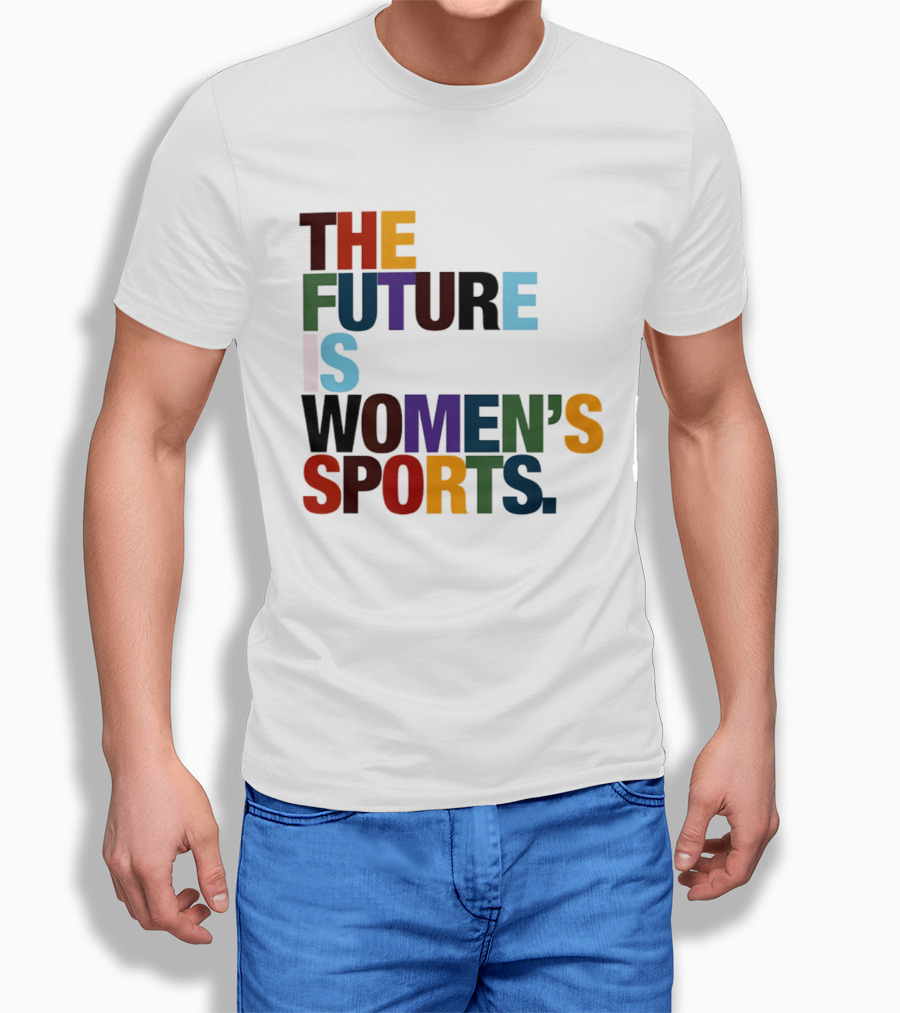 The Future Is Women's Sports T-Shirt
