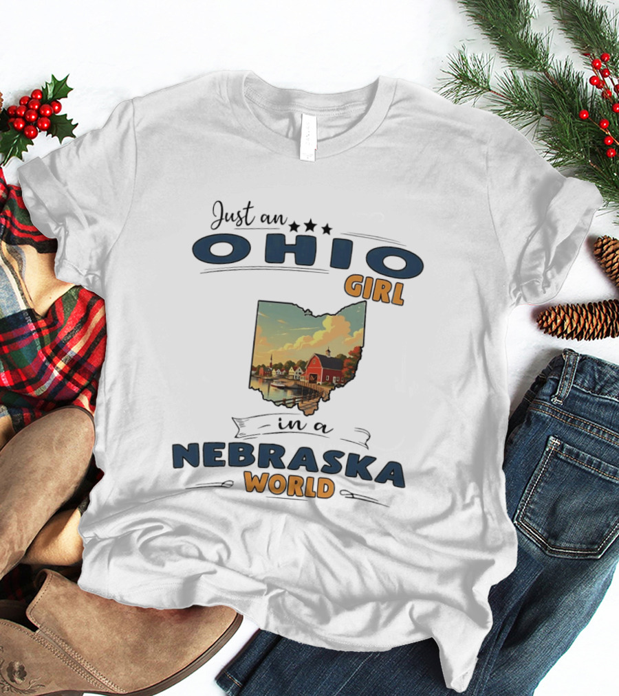 Just An Ohio Girl In A Nebraska World Lakeside Village Scene T-Shirt