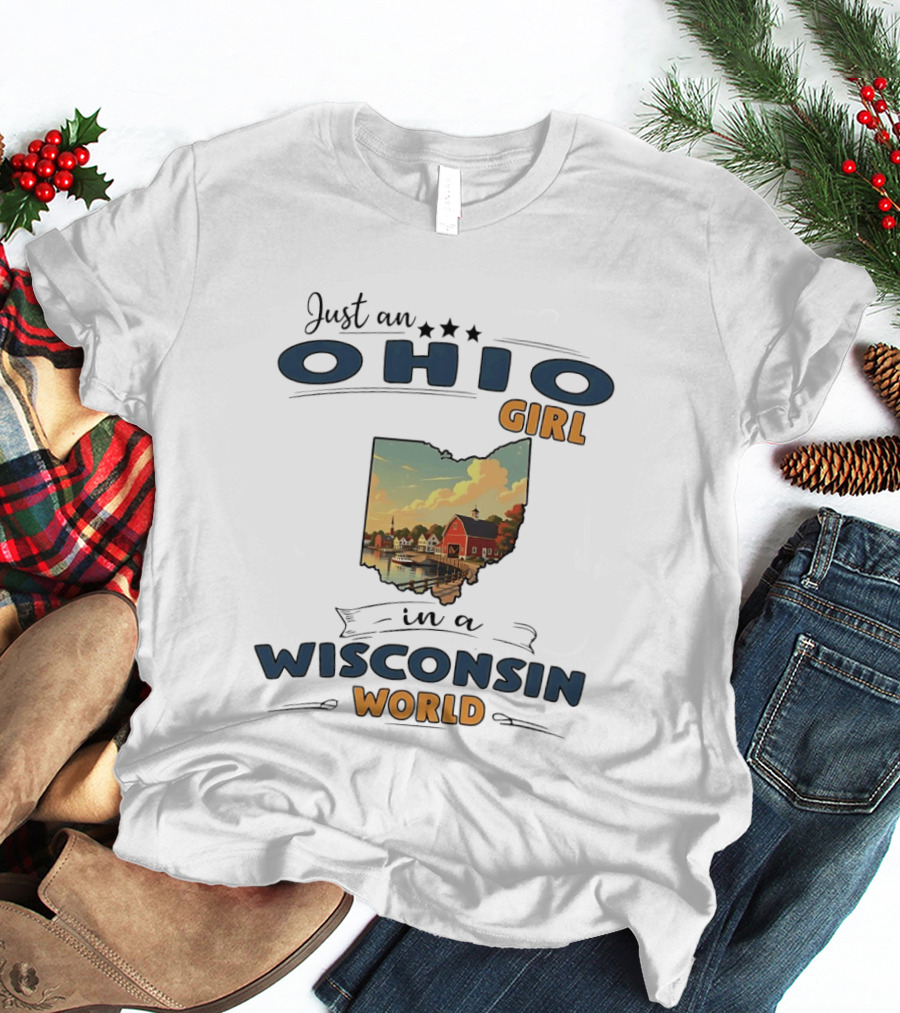 Just An Ohio Girl In A Wisconsin World Scenic Landscape T-Shirt