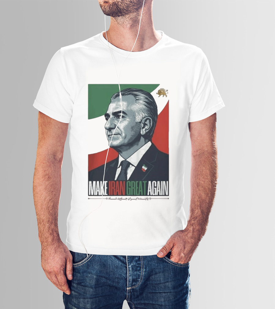 Make Iran Great Again King Reza Pahlavi T-Shirt