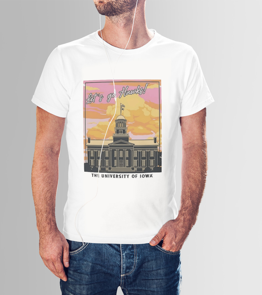 Let's Go Hawks University Of Iowa Hawkeyes Old Capitol Sunset T-Shirt