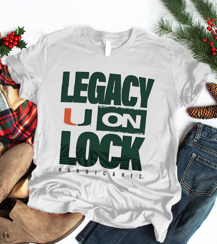 Legacy U On Lock Miami Hurricanes T-Shirt