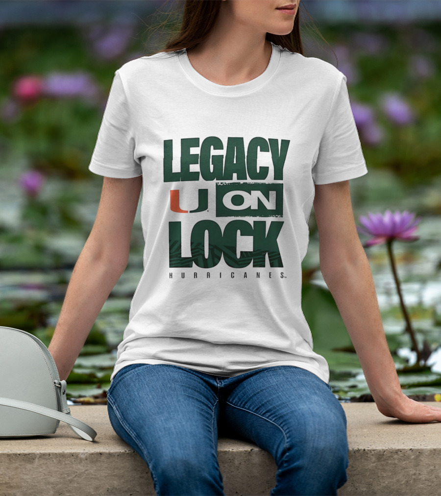 Legacy U On Lock Miami Hurricanes T-Shirt