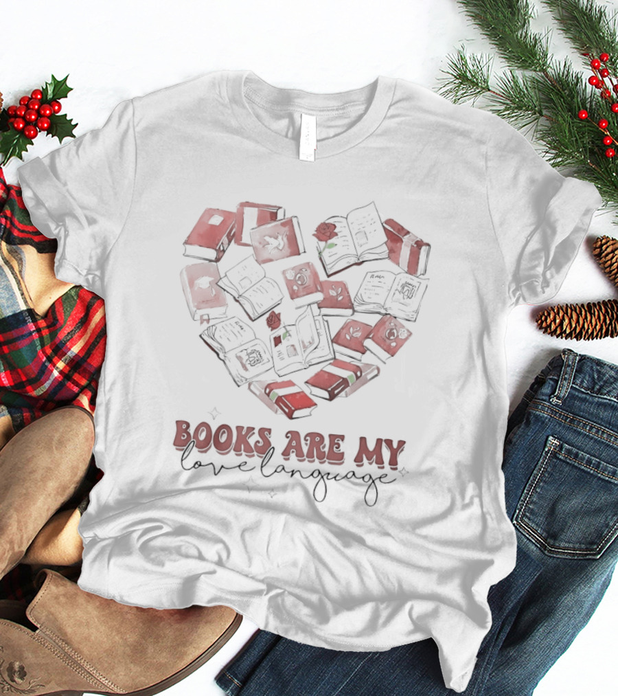 Books Are My Love Language Heart Of Red Valentine's Day T-Shirt