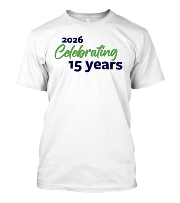 2026 Celebrating 15 Years Anniversary Celebration T-Shirt