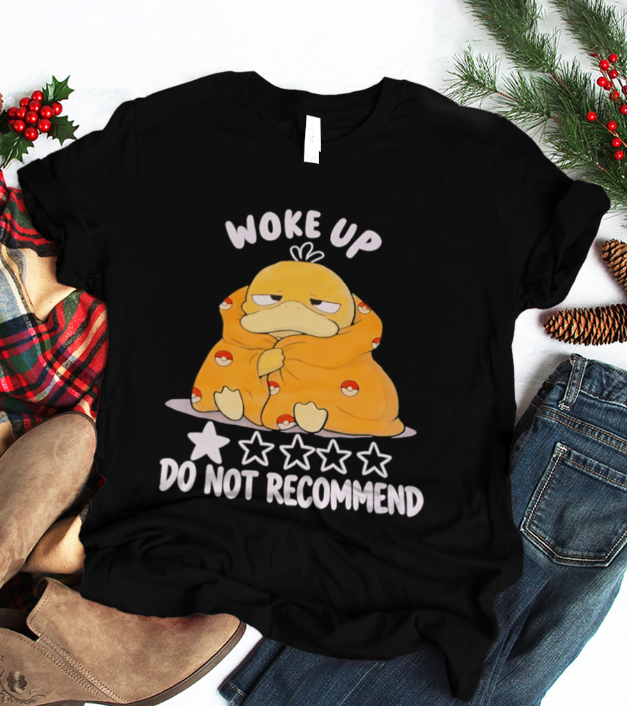 Woke Up Do Not Recommend 1 Star Koduck T-Shirt