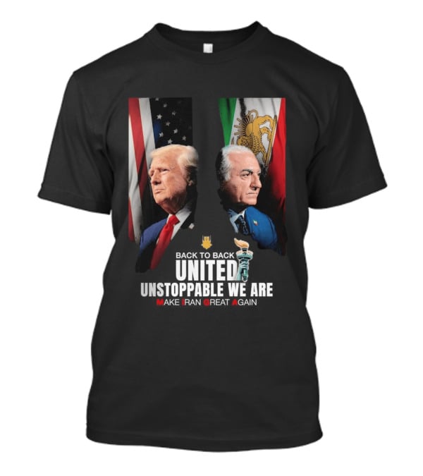 Thank You Trump United Unstoppable We Are Make Iran Great Again American And Iranian Flags T-Shirt
