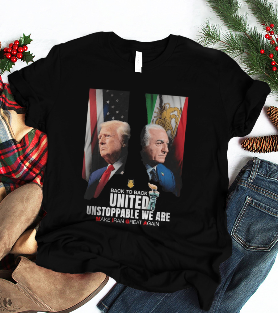 Thank You Trump United Unstoppable We Are Make Iran Great Again American And Iranian Flags T-Shirt