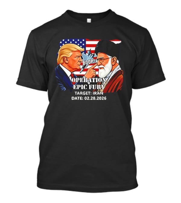 Operation Epic Fury Trump Vs Ali Khamenei Boop Iran February 28 2026 T-Shirt