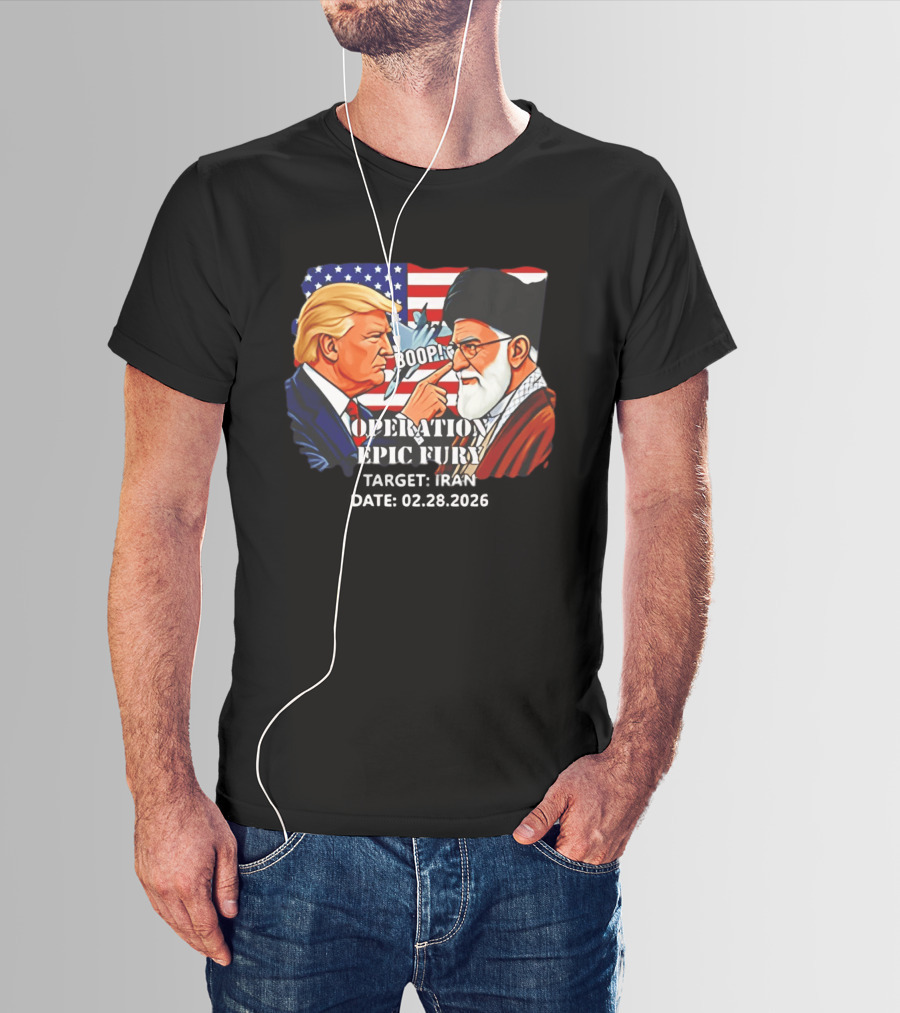 Operation Epic Fury Trump Vs Ali Khamenei Boop Iran February 28 2026 T-Shirt