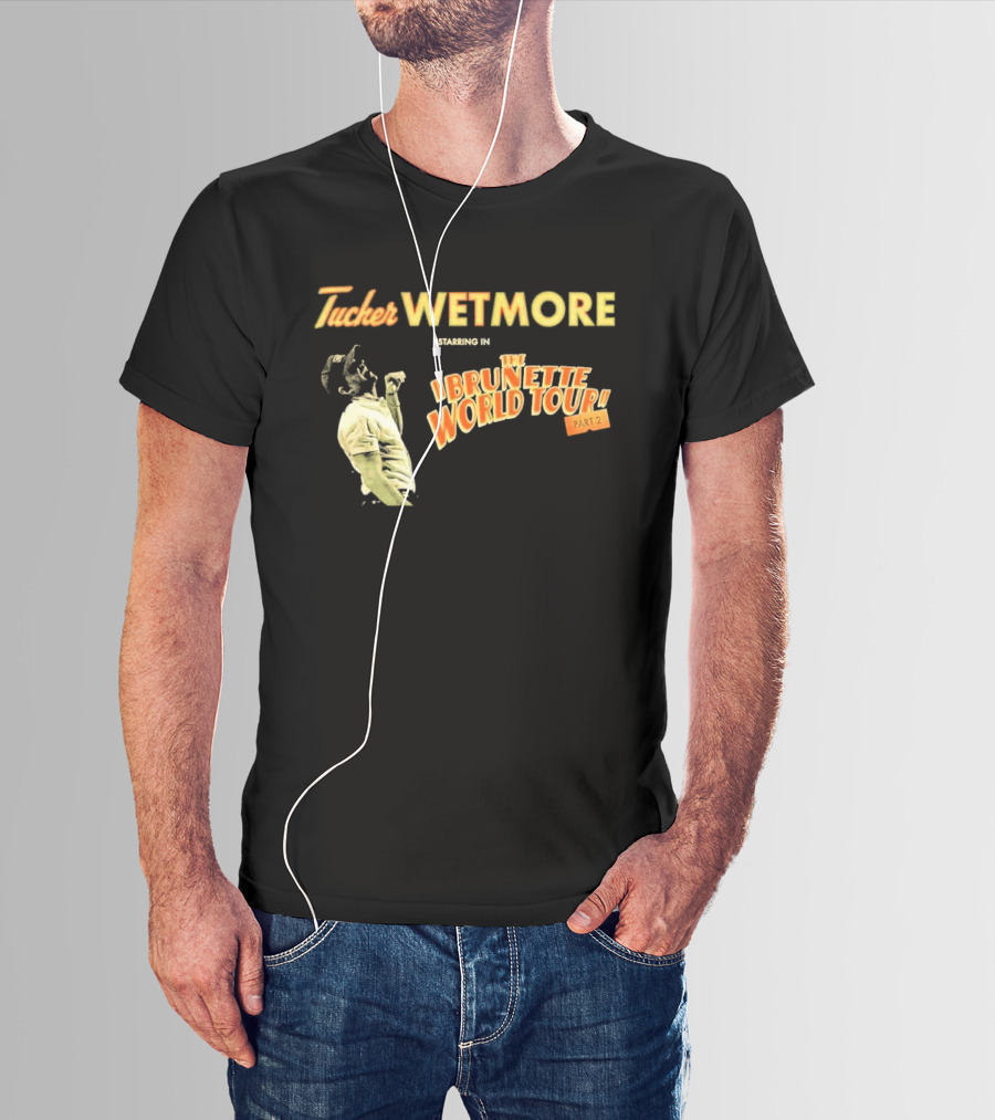 Tucker Wetmore Brunette World Tour Part 2 2026 T-Shirt