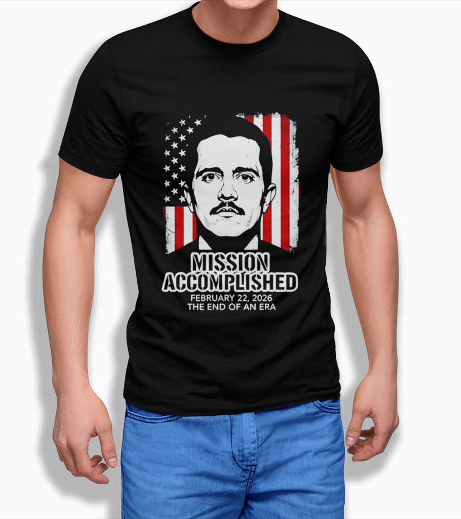 Mission Accomplished February 22 2026 The End Of An Era USA Flag T-Shirt