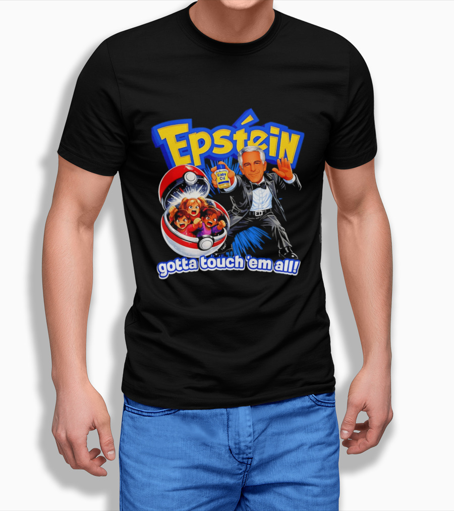 Epstein Gotta Touch Em All Meme T-Shirt
