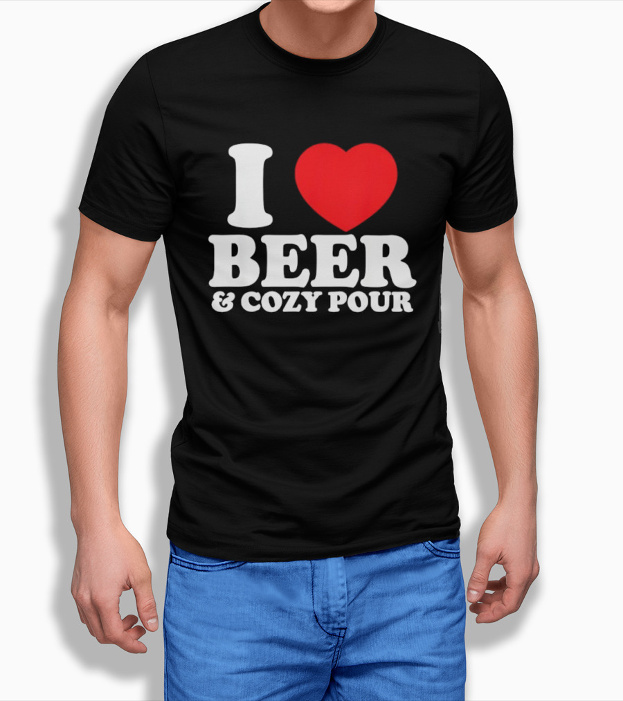 I Love Beer And Cozy Pour Red Heart T-Shirt