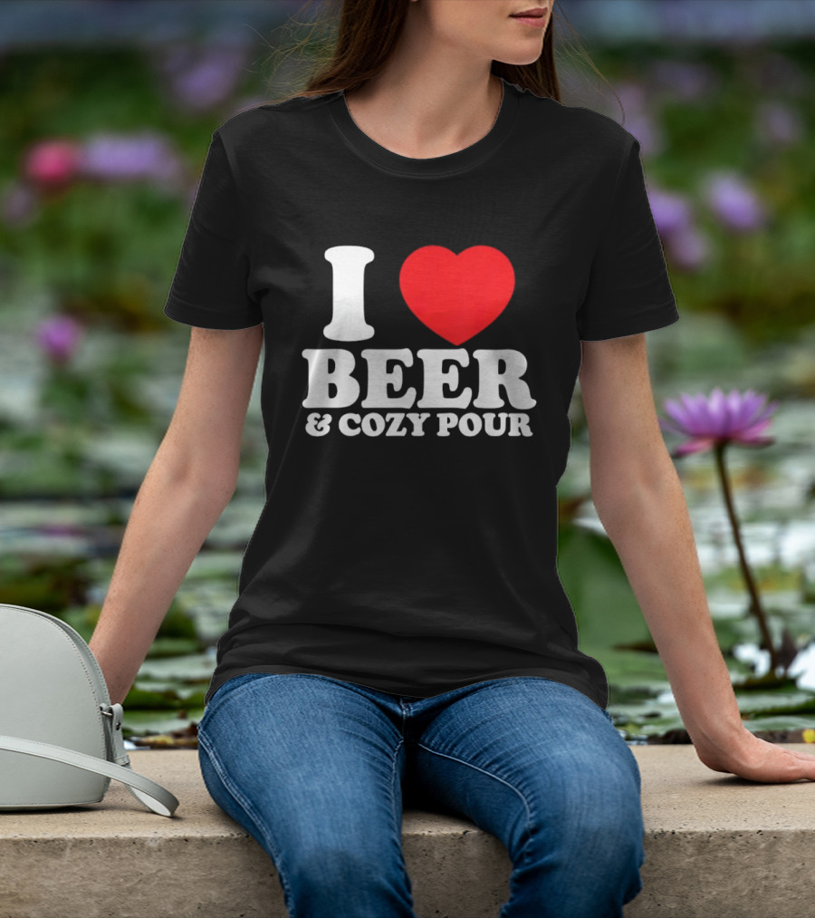 I Love Beer And Cozy Pour Red Heart T-Shirt