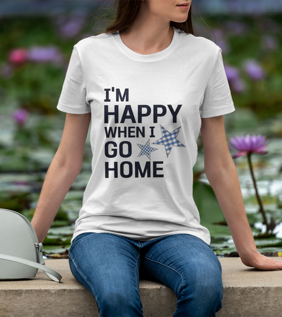 I'm Happy When I Go Home Blue Gingham Stars T-Shirt