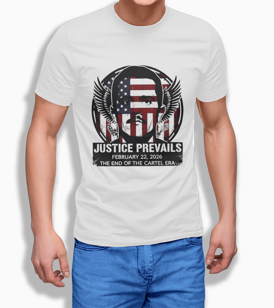 Justice Prevails February 22 2026 End Of The Cartel Era T-Shirt